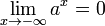 \lim_{x \to -\infty} a^x = 0